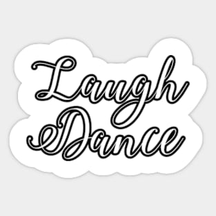 The Art of the Laugh Dance Sticker